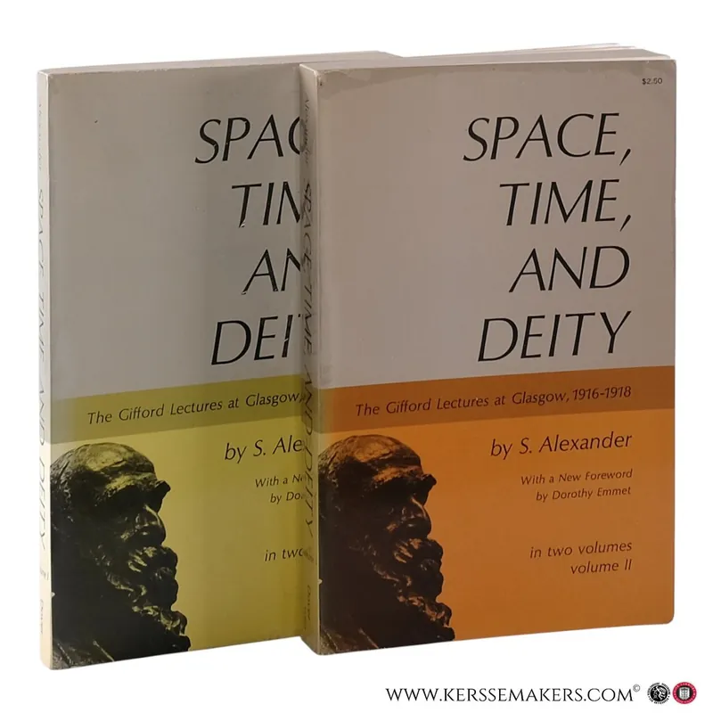 Space, Time, and Deity. The Gifford Lectures at Glasgow 1916–1918. In two volumes. With a new foreword by Dorothy Emmet. - Alexander, Samuel. Superprijs