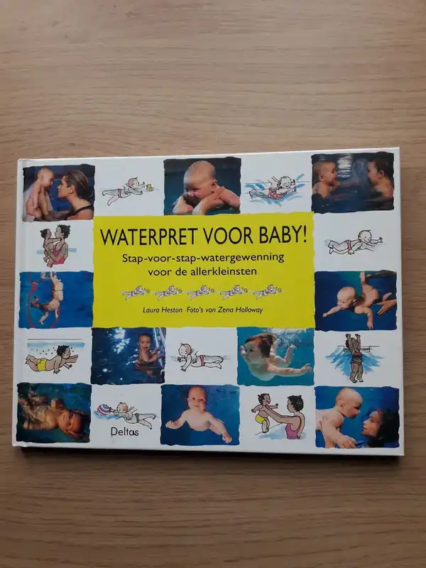 Waterpret voor baby! Stap-voor-stap-watergewenning voor de allerkleinsten - Laura Heston Gereduceerde Prijs