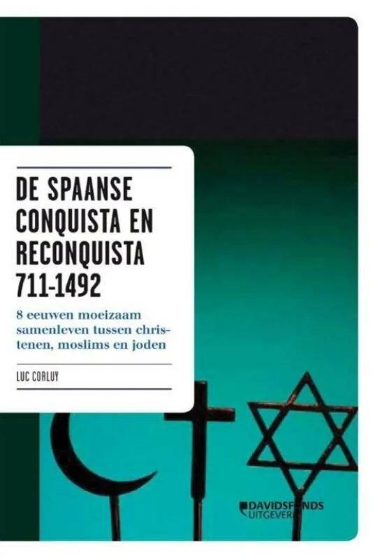 Nu Kopen De Spaanse conquista en reconquista 711-1492 - Luk Corluy