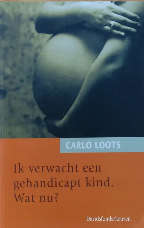 Lage Kosten Ik verwacht een gehandicapt kind Wat nu? - C. Loots