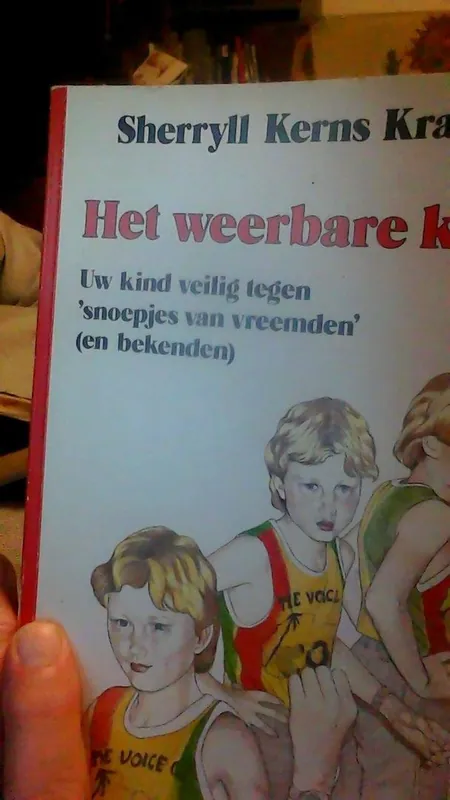 Weekendaanbieding Het Weerbare kind uW KIND VEILIG TEGEN 'snoepjes van vreemden' (en bekenden) - Sheryll Kerns Kraizer