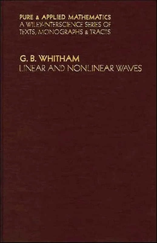 Snelle Levering Linear and Nonlinear Waves (Pure and Applied Mathematics) - G. B. Whitham