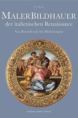 Alleen Vandaag Malerbildhauer der italienischen Renaissance - Eva Hanke