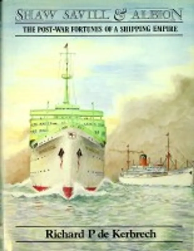Must-Have Shaw Savill & Albion - Richard P. De Kerbrech