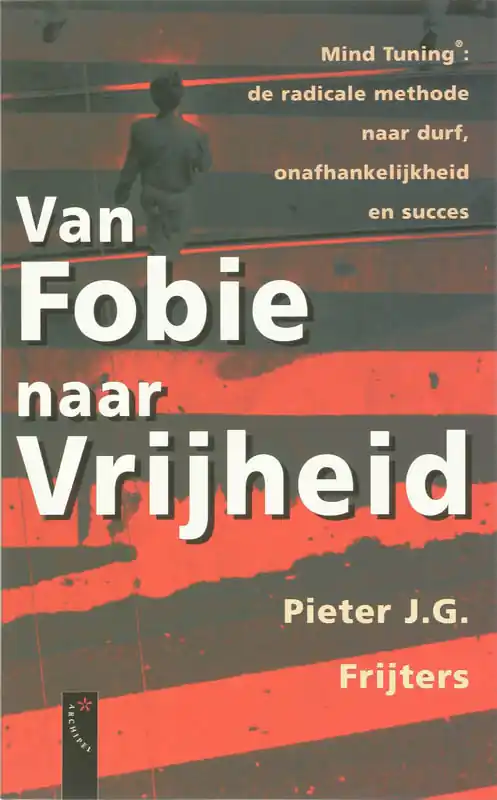 Nu Kopen Van fobie naar vrijheid - P.J.G. Frijters