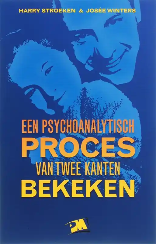 Een psychanalytisch proces van twee kanten bekeken - H. Stroeken; J. Winters Meest Verkocht