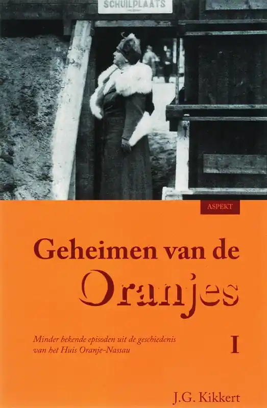 Finale Uitverkoop Geheimen van de Oranjes - J.G. Kikkert