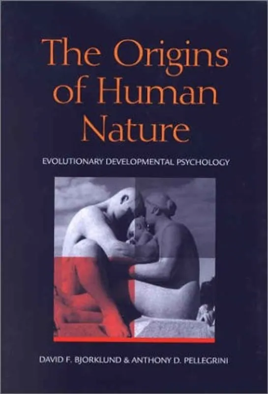 Tijdelijk Beschikbaar The Origins of Human Nature: Evolutionary Developmental Psychology - David F. Bjorklund