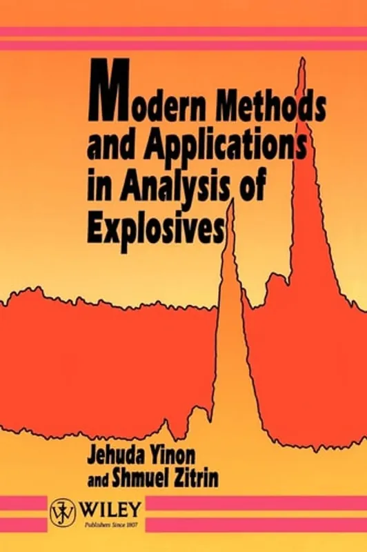 Laatste Versie Modern Methods and Applications in Analysis of Explosives - Jehuda Yinon