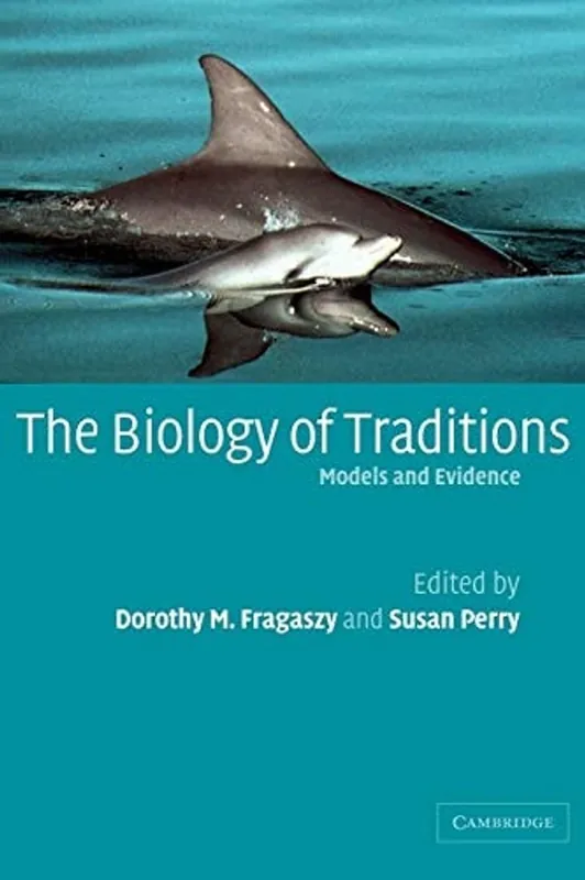 Populair The Biology of Traditions: Models and Evidence - Dorothy M. Fragaszy