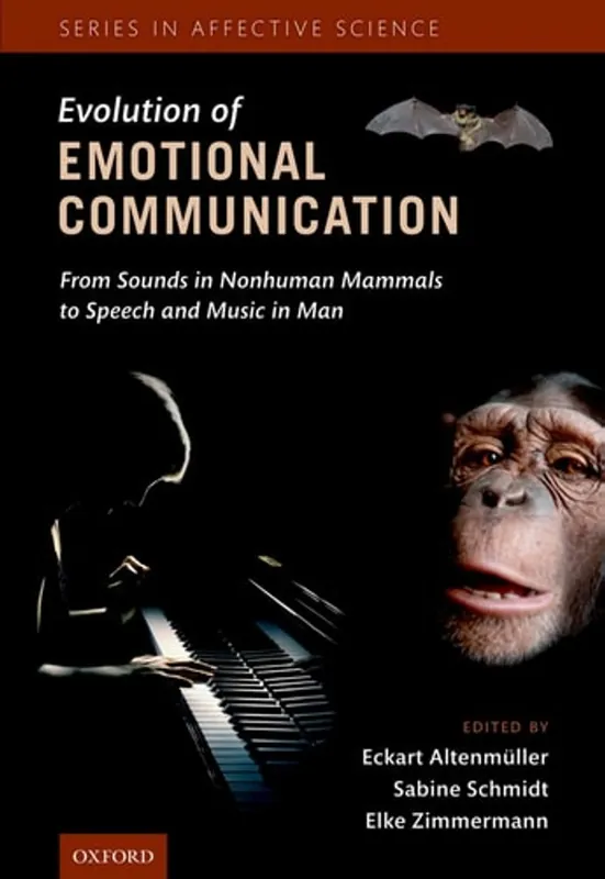 Seizoensaanbieding The Evolution of Emotional Communication: From Sounds in Nonhuman Mammals to Speech and Music in Man (Series in Affective Science) - Eckart Altenmuller