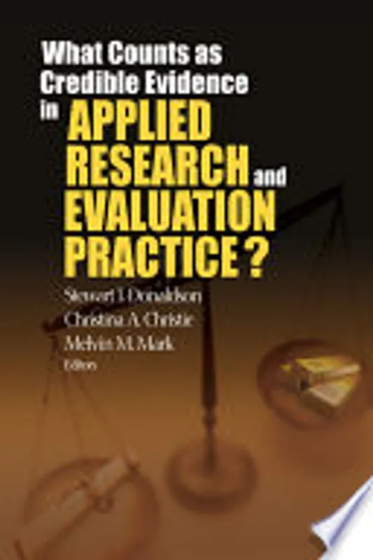 What Counts as Credible Evidence in Applied Research and Evaluation Practice? - Stewart I. Donaldson, Christina A. Christie, Melvin M. Mark Betaalbaar