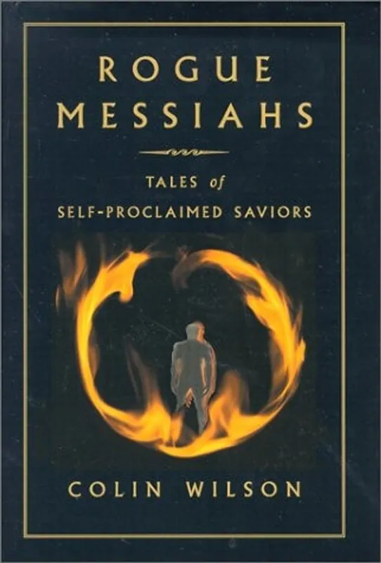 Direct Verzonden Rogue Messiahs: Tales of Self-Proclaimed Saviors - Colin Wilson