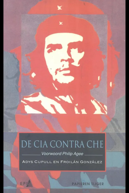 Beste Prijs De CIA contra Che - Adys Cupull en Froilan Gonzalez