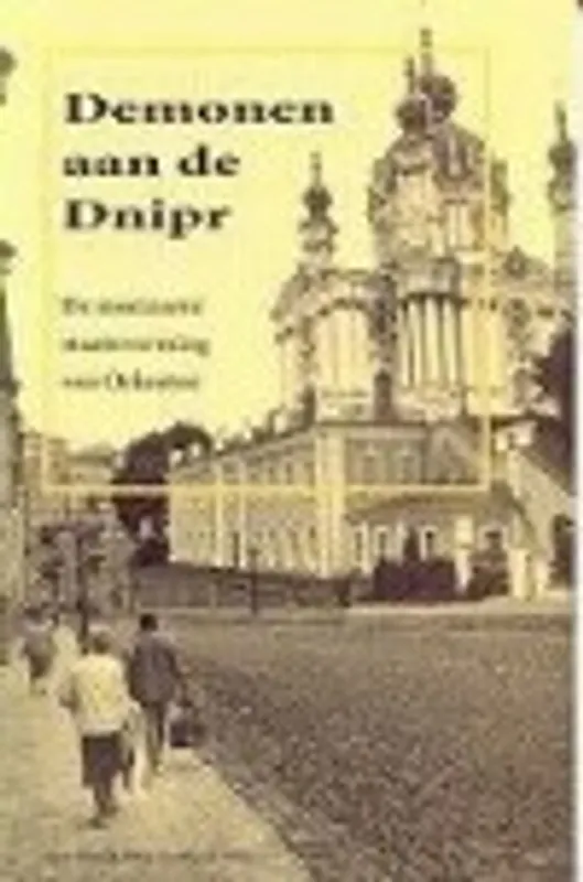 DEMONEN AAN DE DNIPR. DE MOEIZAME STAATS - DOES/ RAMKEMA Bestseller