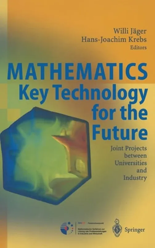 Gecertificeerd Mathematics - Key Technology for the Future: Joint Projects Between Universities and Industry - Willi and Hans-Joachim Krebs Jager