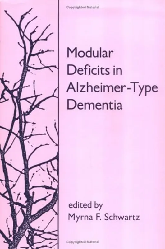 Exclusieve Aanbieding Modular Deficits in Alzheimer-Type Dementia (Issues in the Biology of Language and Cognition) - Schwartz