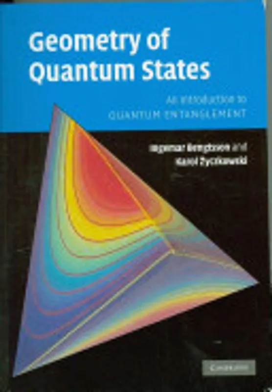 Snelle Levering Geometry of Quantum States - Ingemar Bengtsson, Karol Zyczkowski