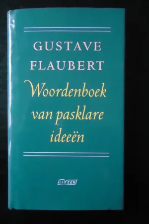 Woordenboek van pasklare ideeën - Gustave Flaubert Dagaanbieding