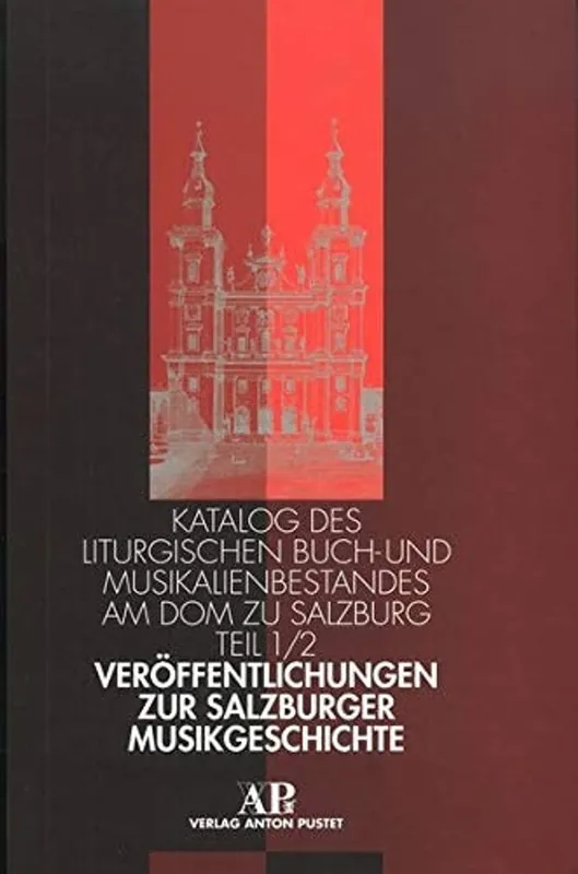 Katalog des liturgischen Buch- und Musikalienbestandes am Dom zu Salzburg. - Franz Wasner Seizoensaanbieding