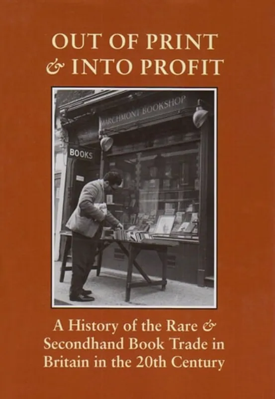 Beste Prijs Out of Print and Into Profit: A History of the Rare and Secondhand Book Trade in Britain in the Twentieth Century - Giles Editor Mandelbrote