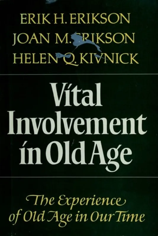 Dagaanbieding Vital Involvement in Old Age: The Experience of Old Age in Our Time - Erik Homburger Erikson