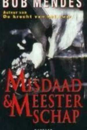 Weekendaanbieding MISDAAD & MEESTERSCHAP - Bob Mendes