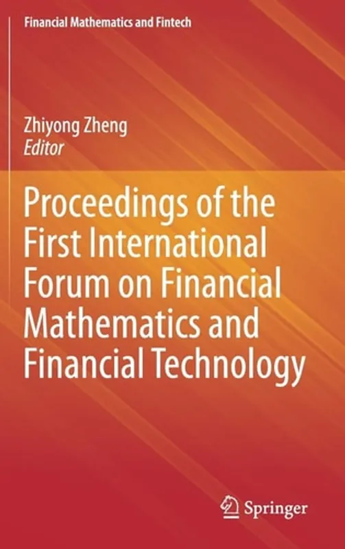 Proceedings of the First International Forum on Financial Mathematics and Financial Technology (Financial Mathematics and Fintech) - Zhiyong Zheng Veilige Betaling