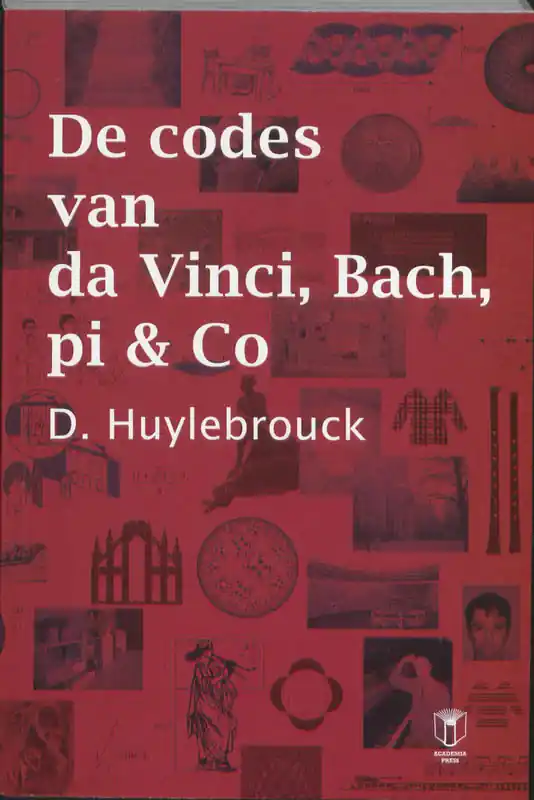 De Codes van da Vinci, Bach, Pi & Co - D. Huylebrouck Lage Kosten