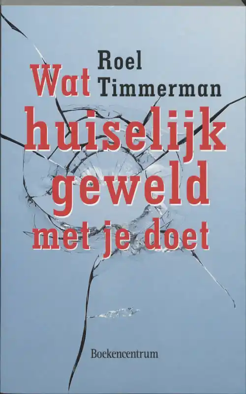 Wat huiselijk geweld met je doet - R. Timmerman Koop Vandaag
