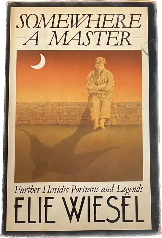 Somewhere a Master: Hasidic Portraits and Legends - Elie Wiesel Veilige Betaling