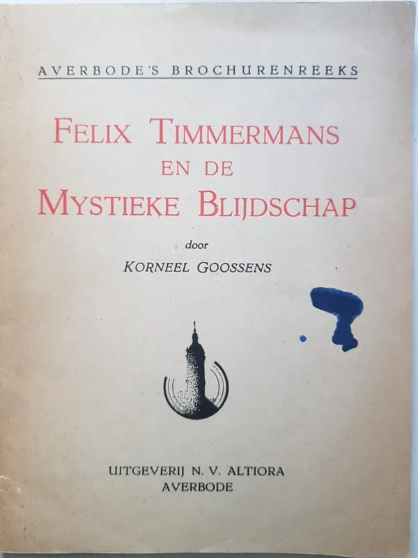 Korting FELIX TIMMERMANS EN DE MYSTIEKE BLIJDSCHAP - Goossens, Korneel