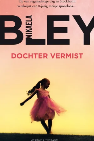 Dochter vermist - Mikaela Bley Lage Prijs