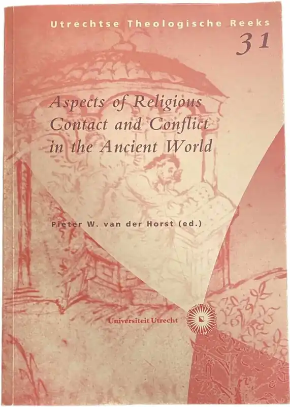 Aspects of religious contact and conflict in the ancient world - Horst, Pieter W. van der (ed.) Exclusieve Aanbieding