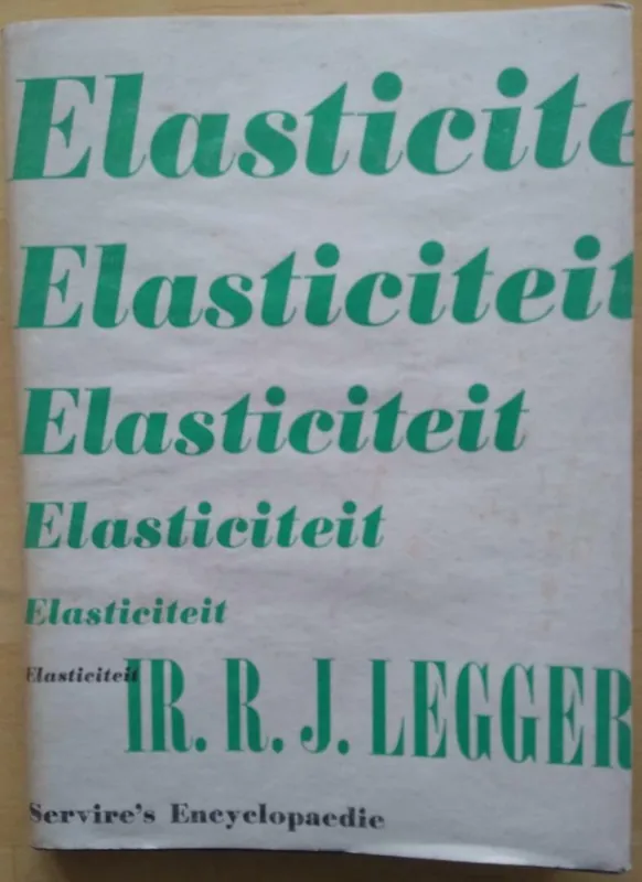 Elasticiteit - Legger, Ir. R.J. Snelle Levering