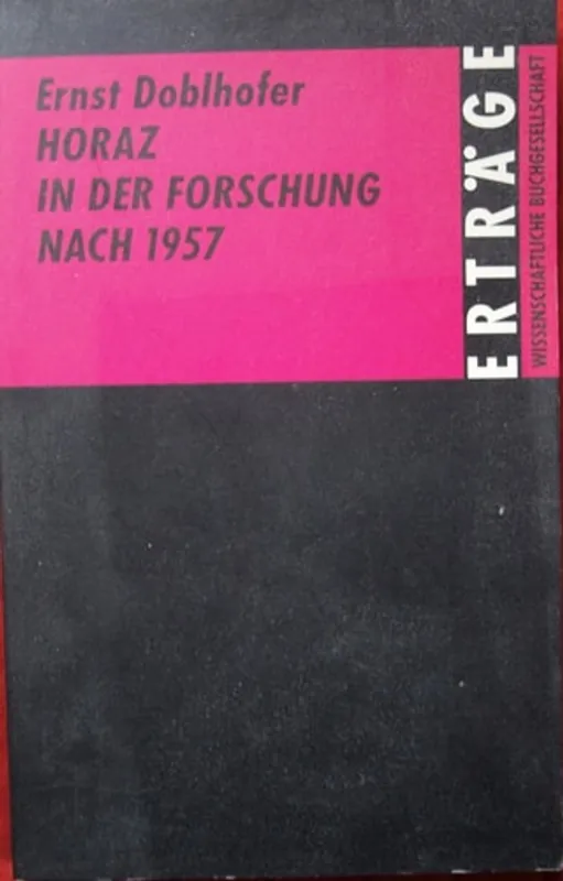 Express Levering Horaz in der Forschung nach 1957 - Ernst Doblhofer