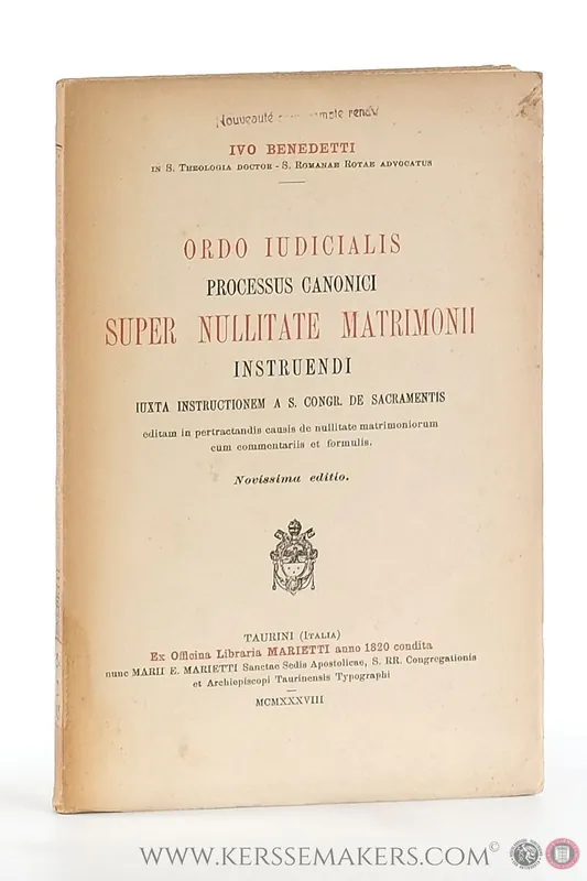 Direct Beschikbaar Ordo Iudicialis processus Canonici Super Nullitate Matrimonii Instruendi iuxta instructionem a s. congr. de sacramentis... Novissima editio. - Benedetti, Ivo.