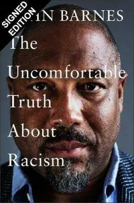 Hete Deal The uncomfortable truth about racism - Barnes, John