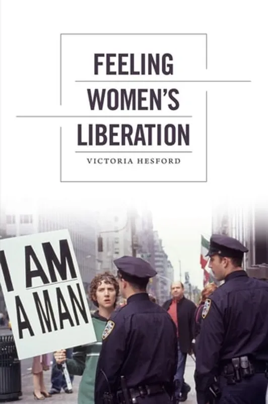 Feeling Women's Liberation - Victoria Hesford Tijdelijk Beschikbaar