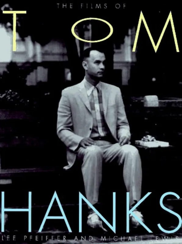 Veilige Betaling The films of Tom Hanks - Lee Pfeiffer