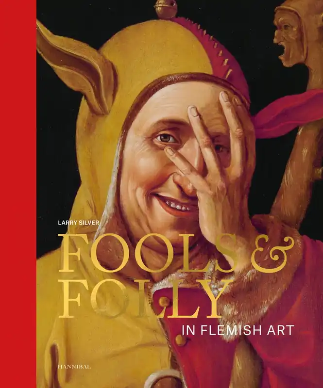 Koopje Fools & folly in Flemish art - Larry Silver; Katharina Van Cauteren