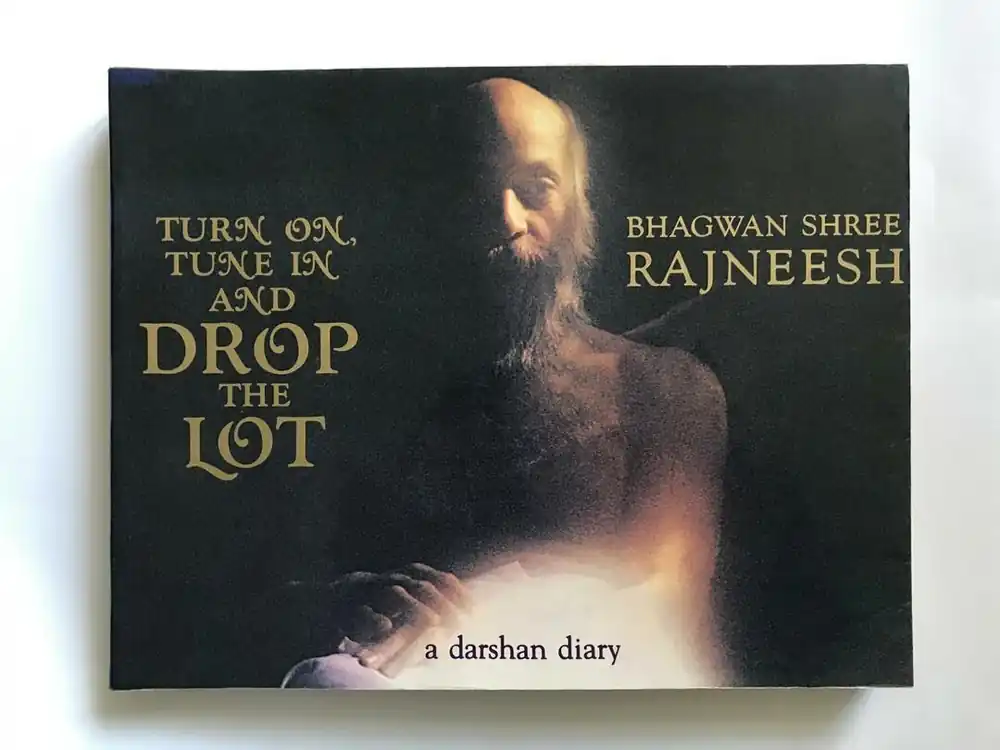 Beperkt Aanbod Turn On, Tune in and Drop the Lot (Initiation Talks Ser.) - Bhagwan Rajneesh