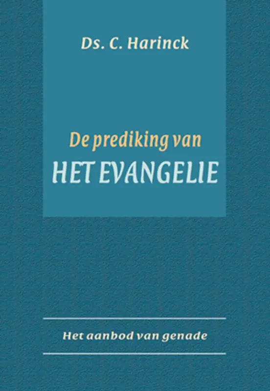 Alleen Vandaag De prediking van het Evangelie - C. Harinck