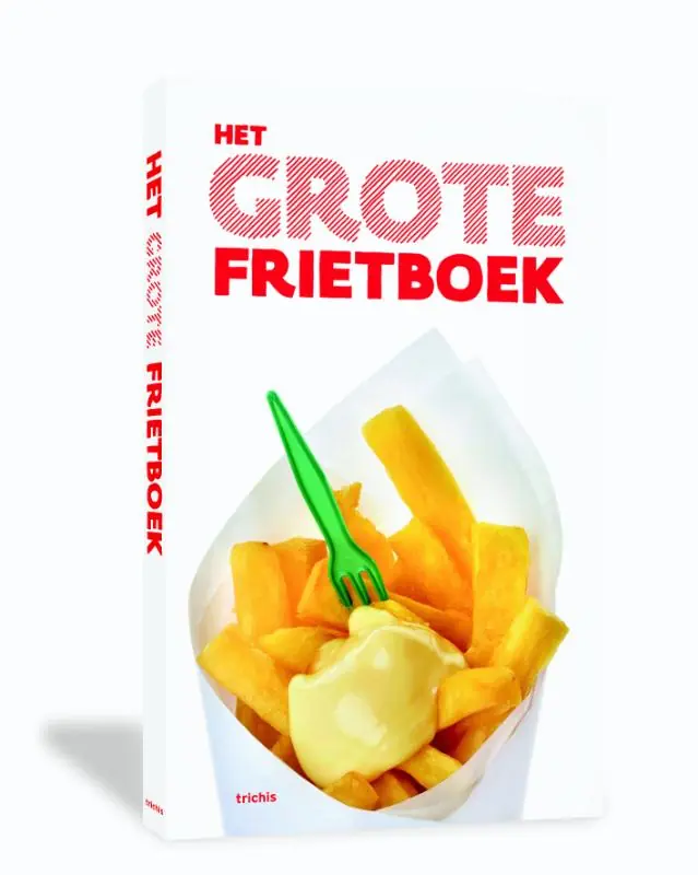 Hoge Kwaliteit Het Grote Frietboek - Marc Declercq