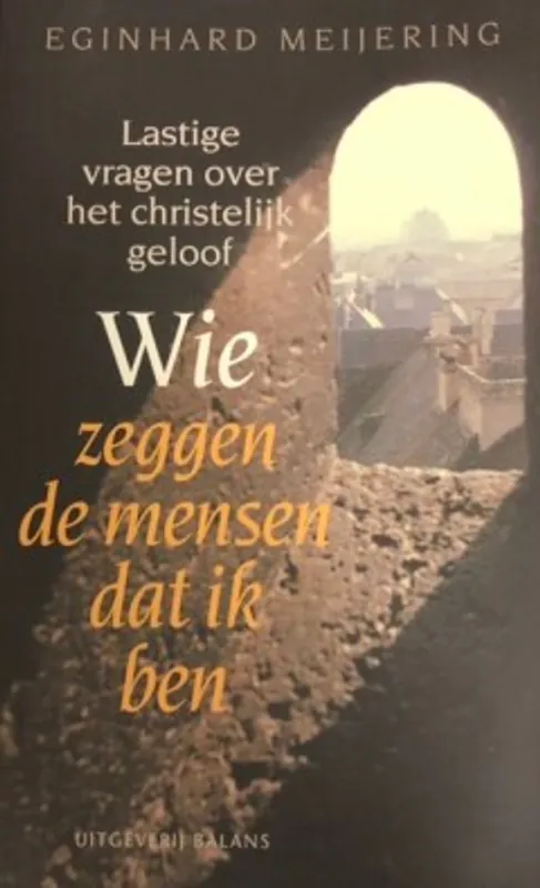 Wie zeggen de mensen dat ik ben - E. Meijering Aanbieding