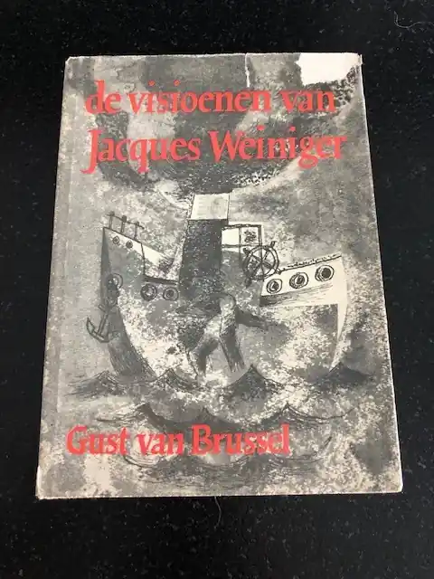 de visioenen van Jacques Weiniger - Gust van Brussel Op = Op