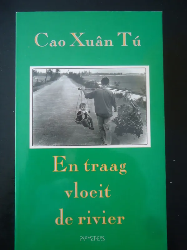 En traag vloeit de rivier - Cao Xuan Tu Premium