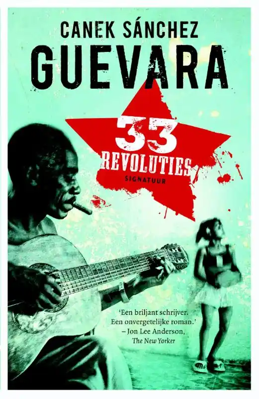 Lage Kosten 33 Revoluties - Canek Sánchez Guevara
