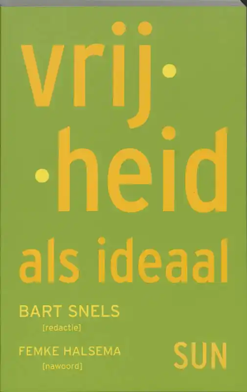 Vrijheid als ideaal - red: Bart Snels Koop Vandaag