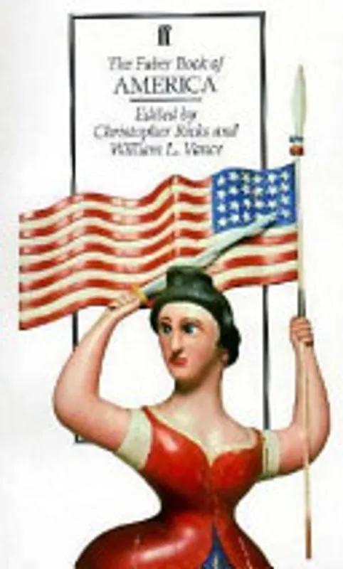 The Faber Book of America - Ricks, Christopher & William L. Vance Bestseller